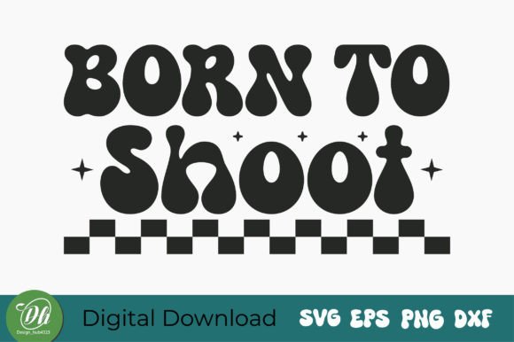 Born to Shoot SVG: A Designer’s Review for Embroidery