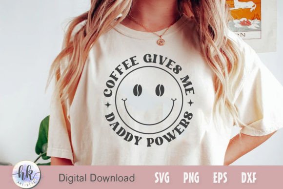 Reviewing Coffee Gives Me Daddy Powers SVG for Embroidery