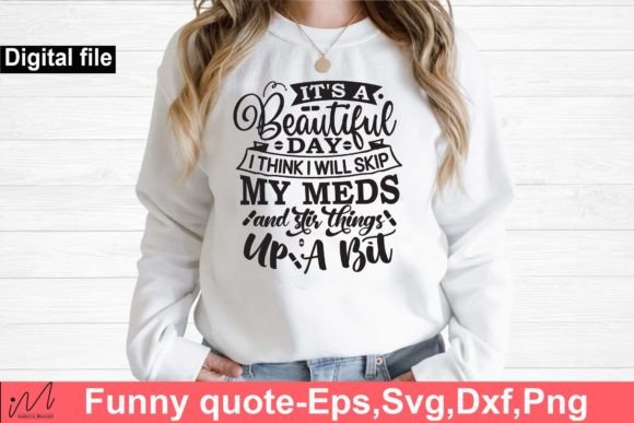 Reviewing It s a Beautiful Day I Think Svg for Embroidery