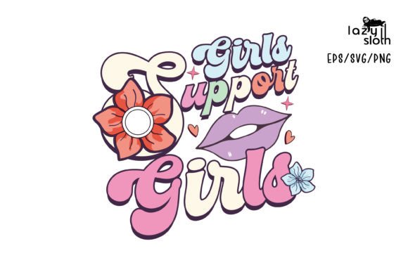 Reviewing the Girls Support Quote Sublimation Design