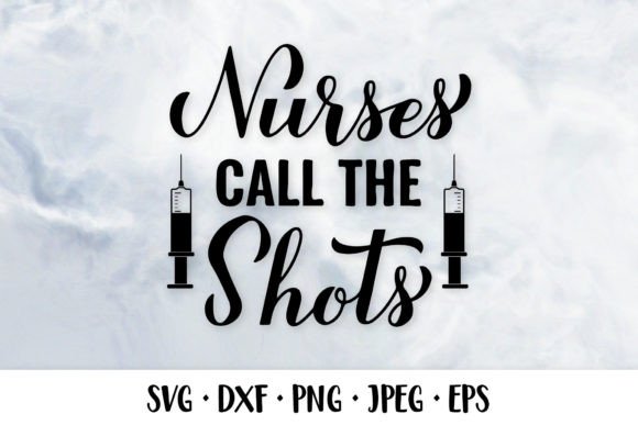 Reviewing the Nurses Call the Shots SVG for Embroidery