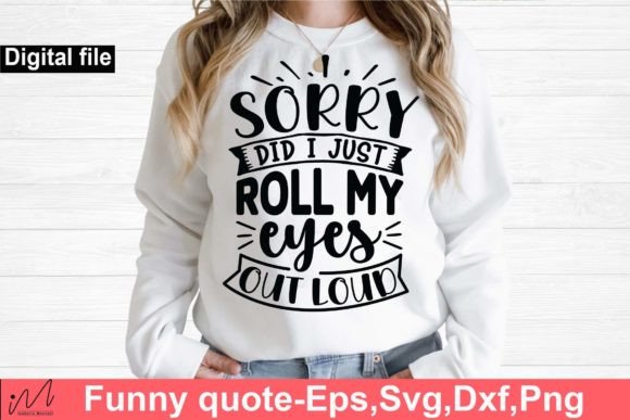 Reviewing the Sorry Did I Just Roll My Eyes SVG for Stitching